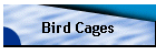 Bird Cages